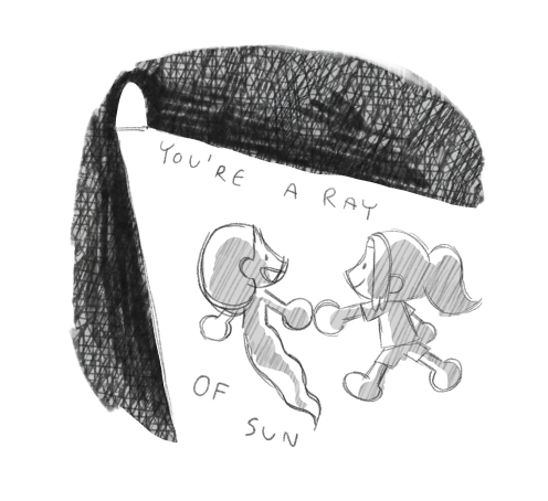 A sketch of Mai and a little ghost, captioned You're a ray of sun